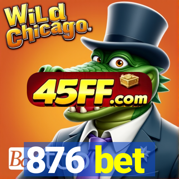 876 bet